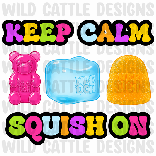 Keep calm and squish on png